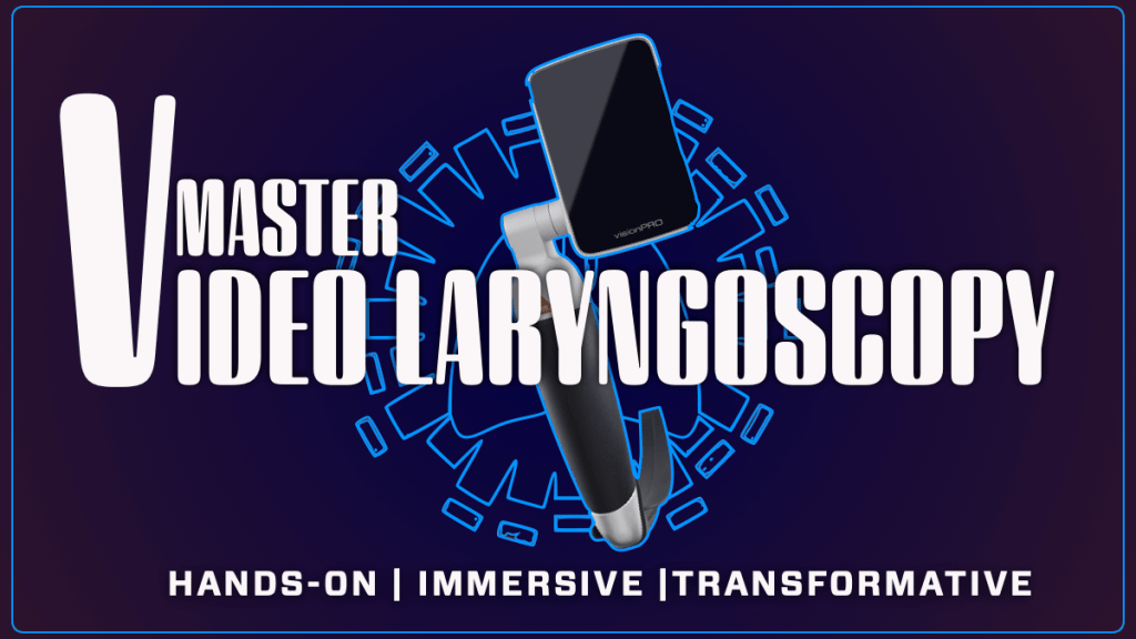 A graphic promoting a masterclass in video laryngoscopy, featuring the text 'MASTER VIDEO LARYNGOSCOPY' prominently displayed alongside the logo of the device 'visionPRO' and keywords 'HANDS-ON | IMMERSIVE | TRANSFORMATIVE'.