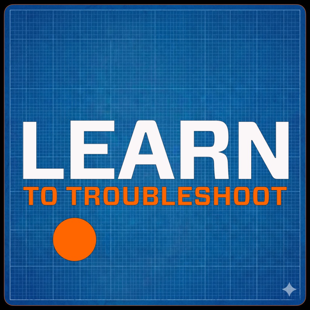 Text saying 'LEARN TO TROUBLESHOOT' on a blue grid background with an orange circle.